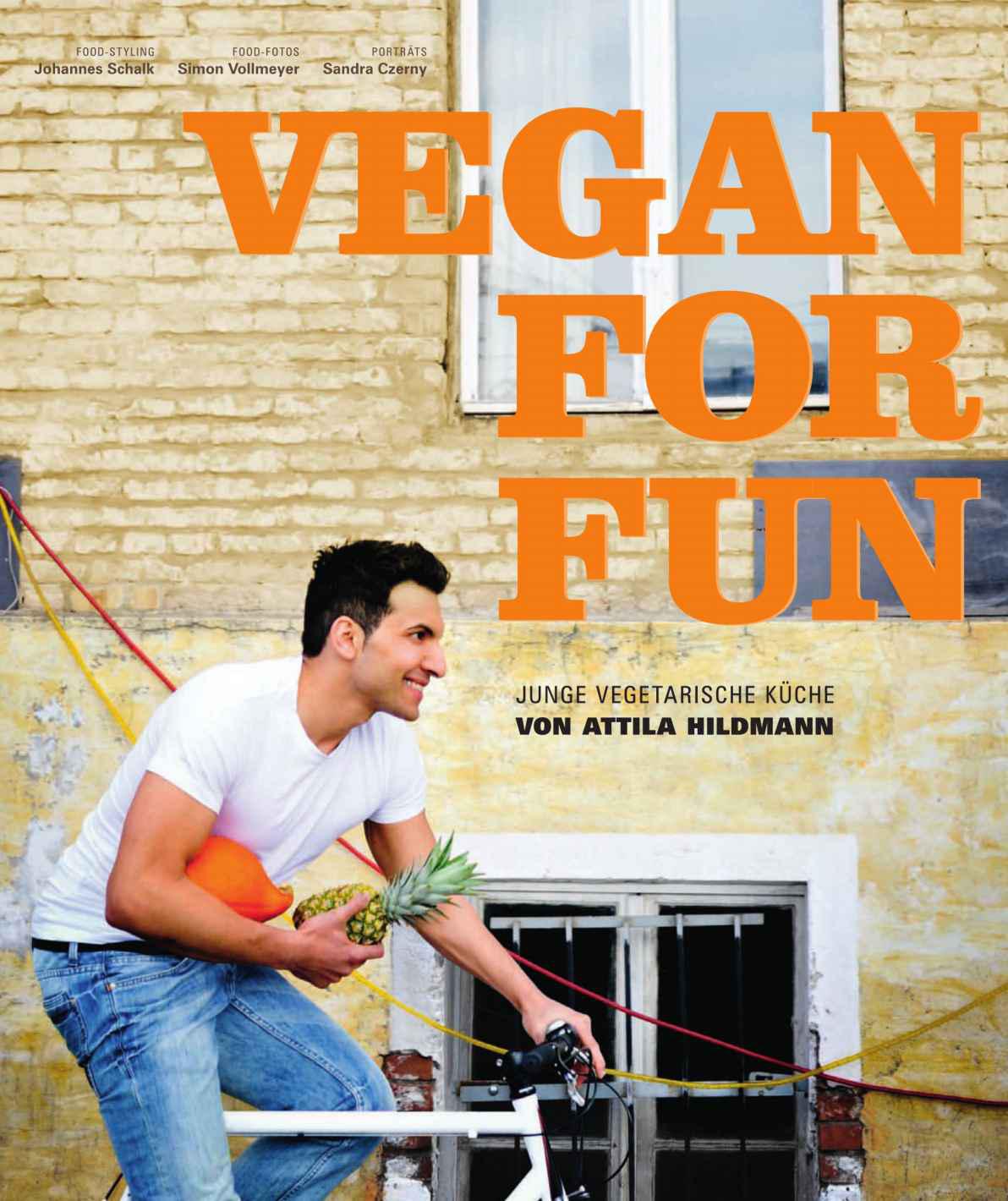 Vegan for Fun: Junge vegetarische Küche