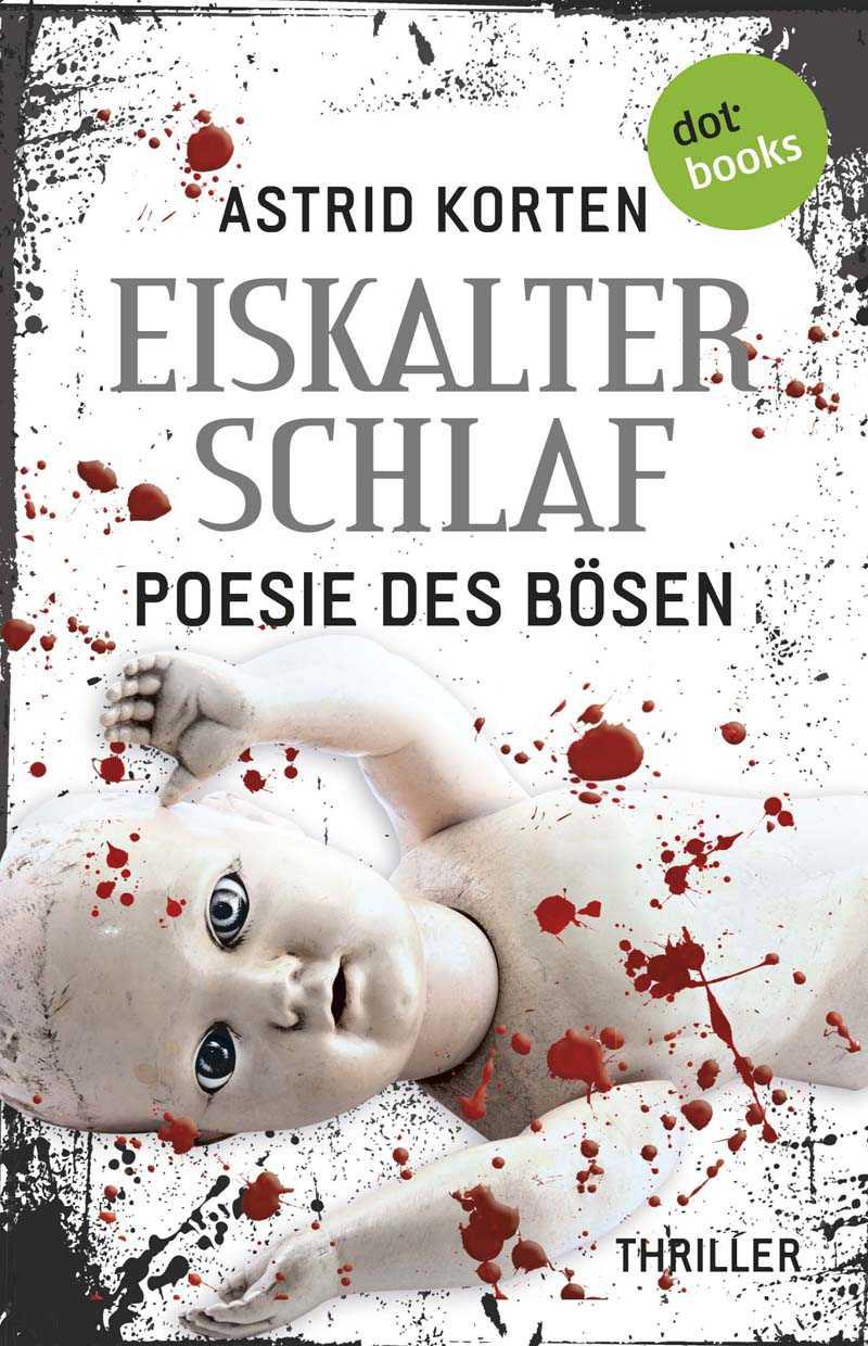 EISKALTER SCHLAF: Poesie des Bösen: Thriller