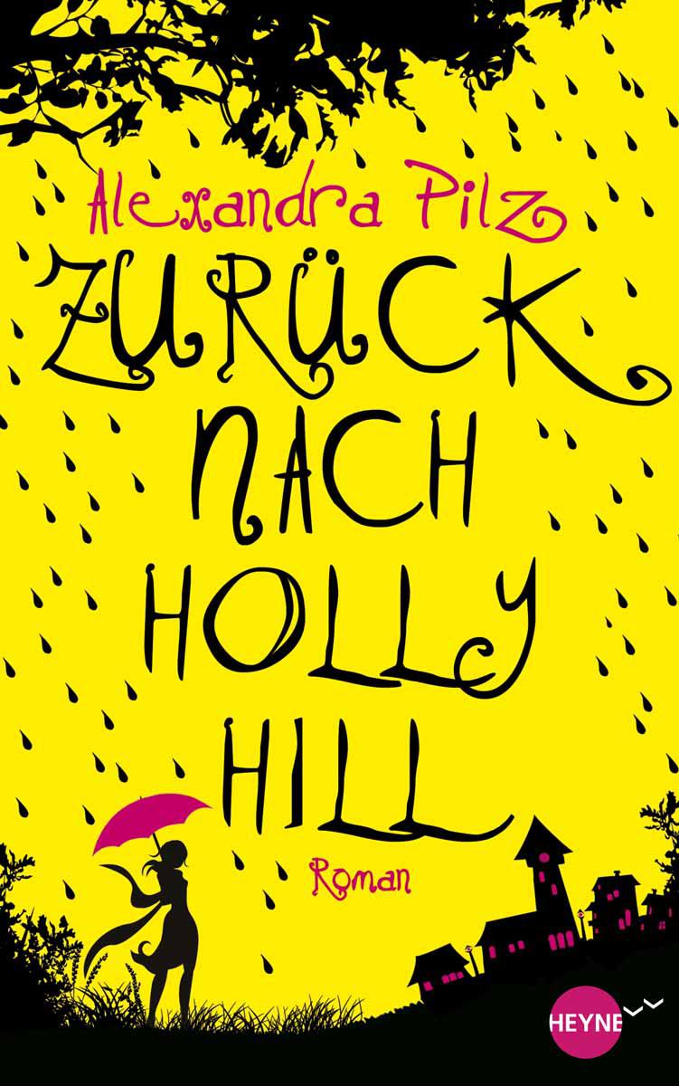 Zurück nach Hollyhill: Roman