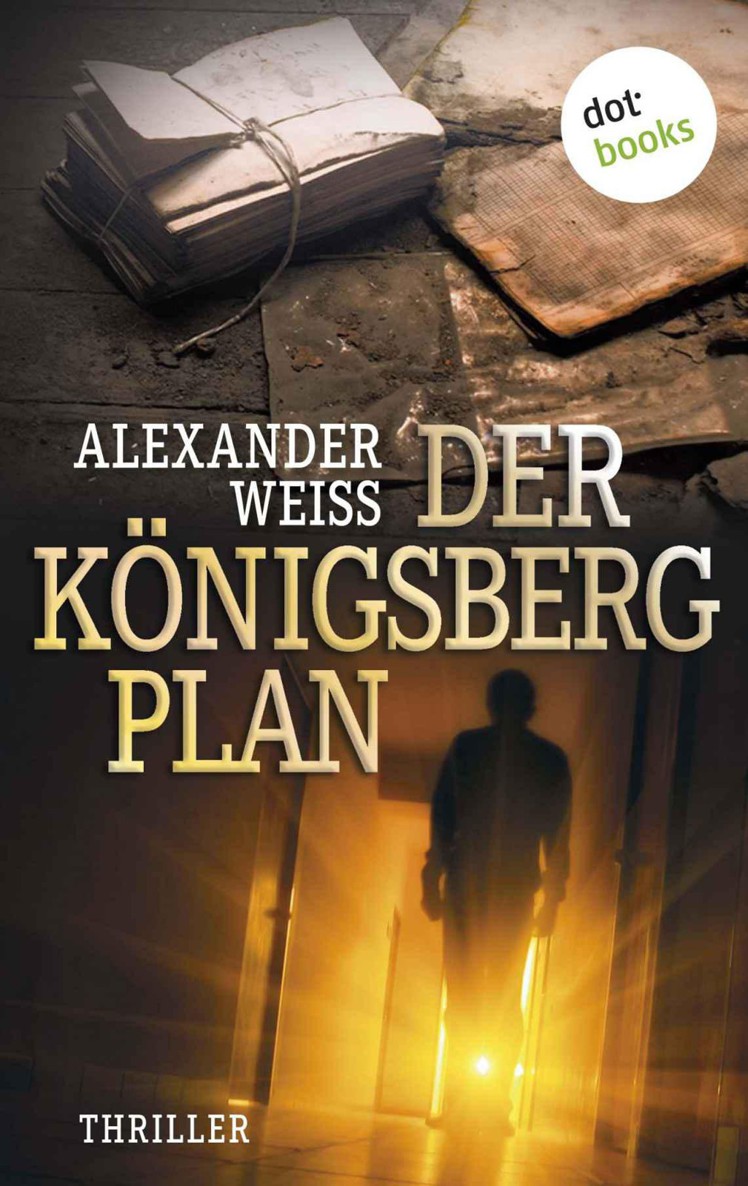 Der Königsberg-Plan: Thriller
