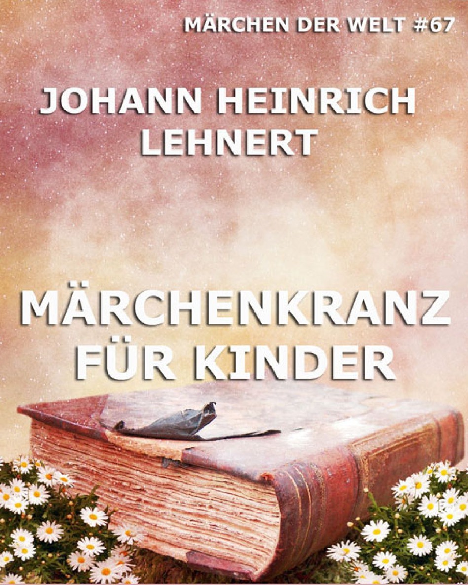 Märchenkranz für Kinder - Märchen der Welt ; 67