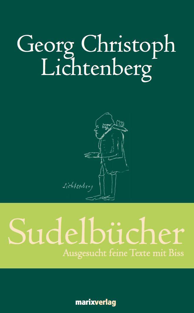 Sudelbücher: Ausgesucht feine Texte mit Biss