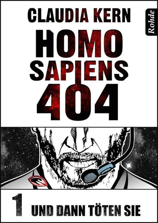Claudia Kern - Homo Sapiens 01 - Und dann töten sie