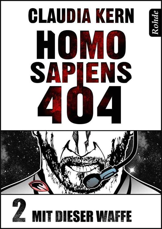 Claudia Kern - Homo Sapiens 02 - Mit dieser Waffe
