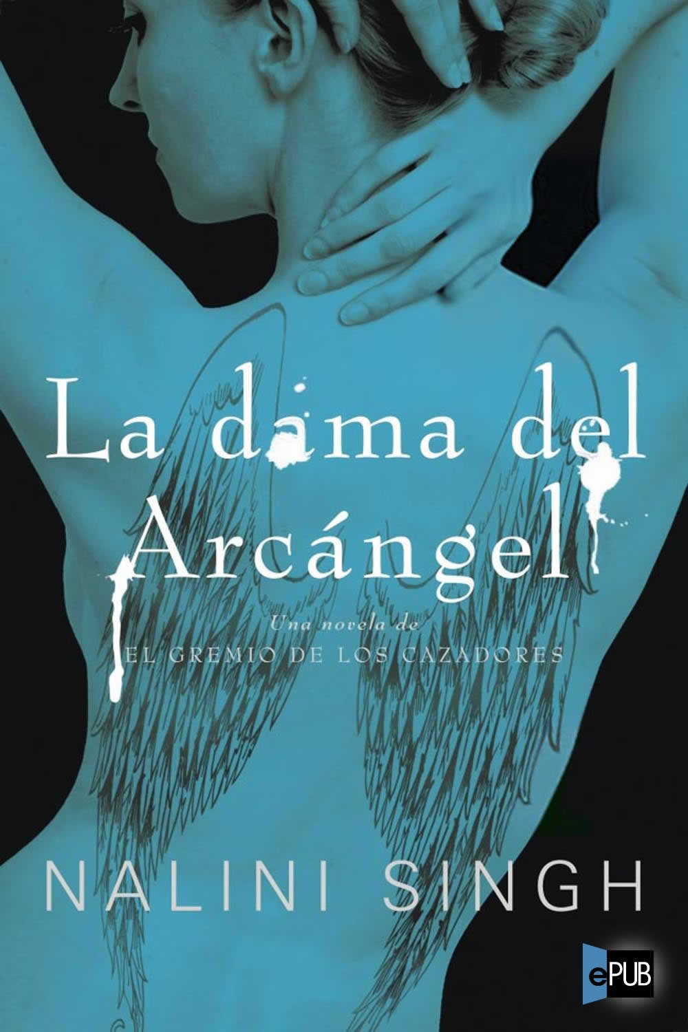 La dama del arcángel: El Gremio de los Cazadores 3