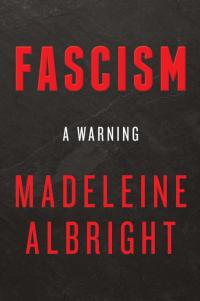 Fascism: A Warning