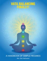 Vata Balancing Finally!: A Handbook of Simple Regimes